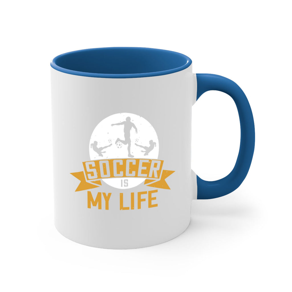 Soccer is my life 457#- soccer-Mug / Coffee Cup