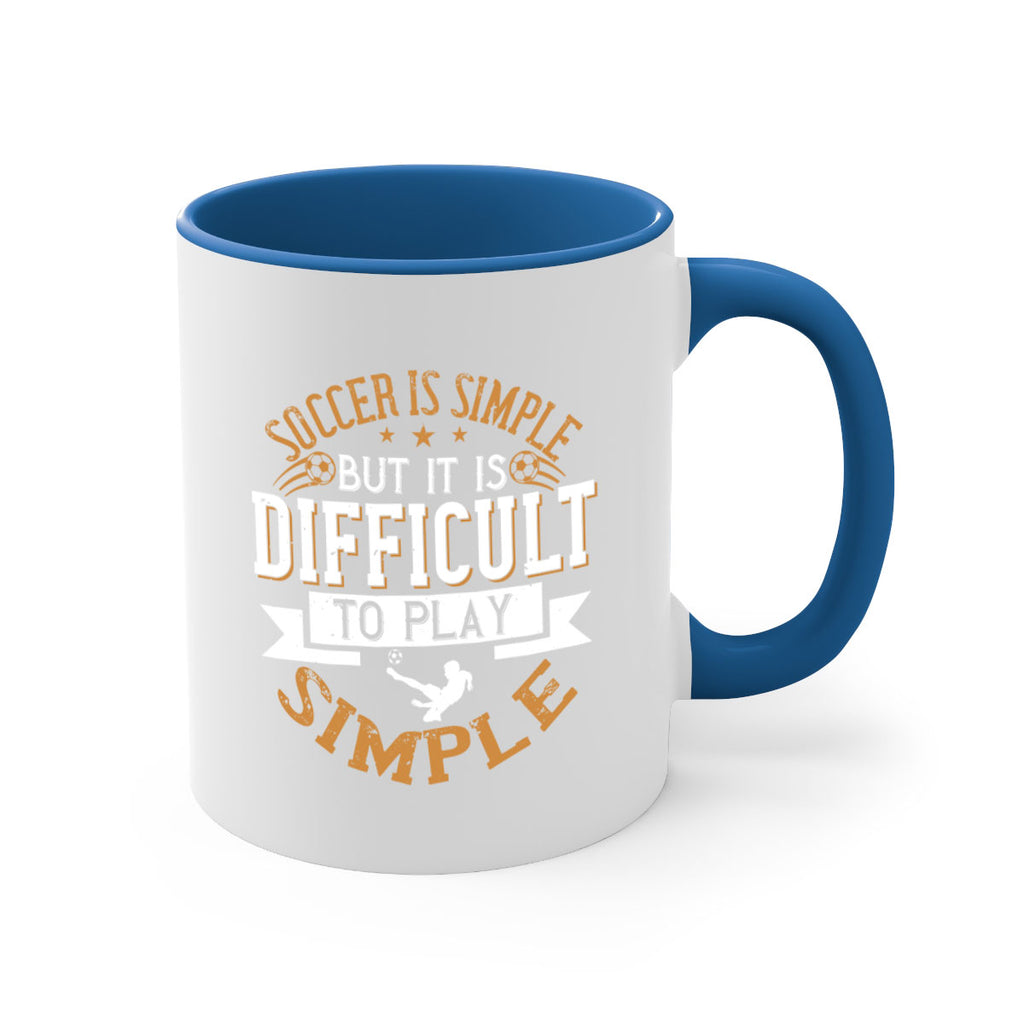 Soccer is simple but it is difficult to play simple 453#- soccer-Mug / Coffee Cup