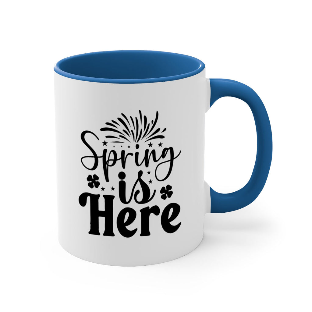 Spring Is Here 451#- spring-Mug / Coffee Cup