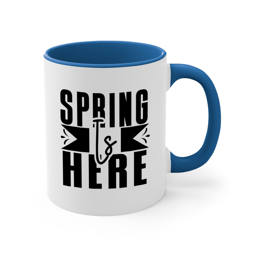 Spring Is Here 452#- spring-Mug / Coffee Cup