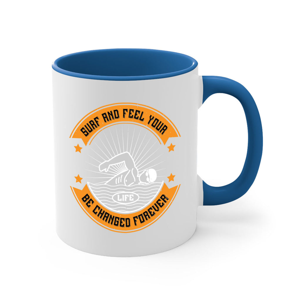 Surf and feel your life be changed forever 2389#- surfing-Mug / Coffee Cup