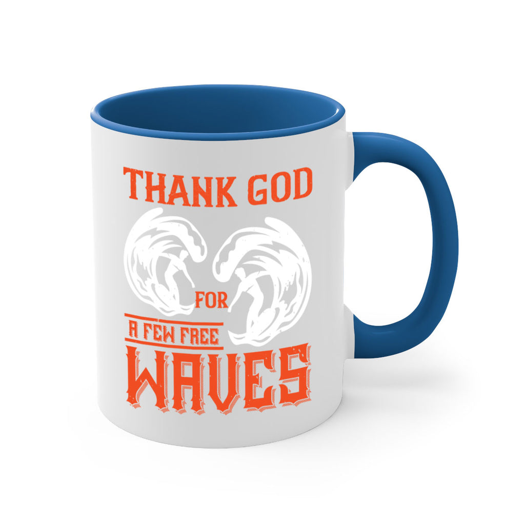 Thank God for a few free waves 229#- surfing-Mug / Coffee Cup