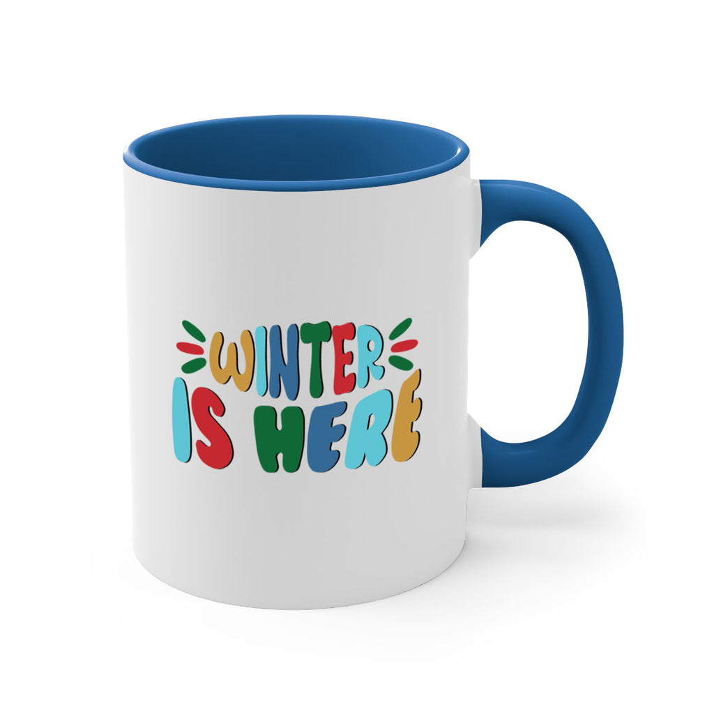 Winter is Here 554#- winter-Mug / Coffee Cup