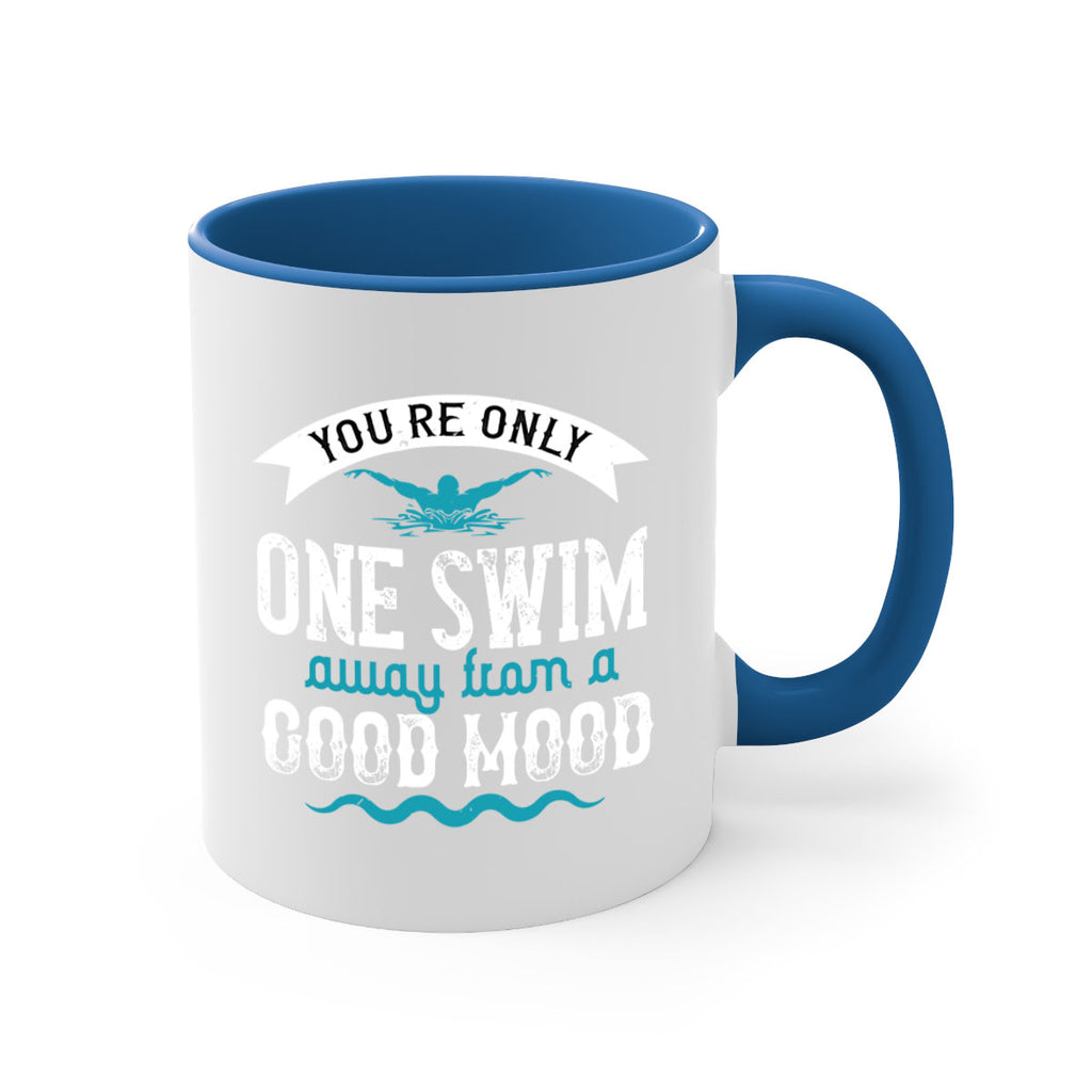 You’re only one swim 2#- swimming-Mug / Coffee Cup