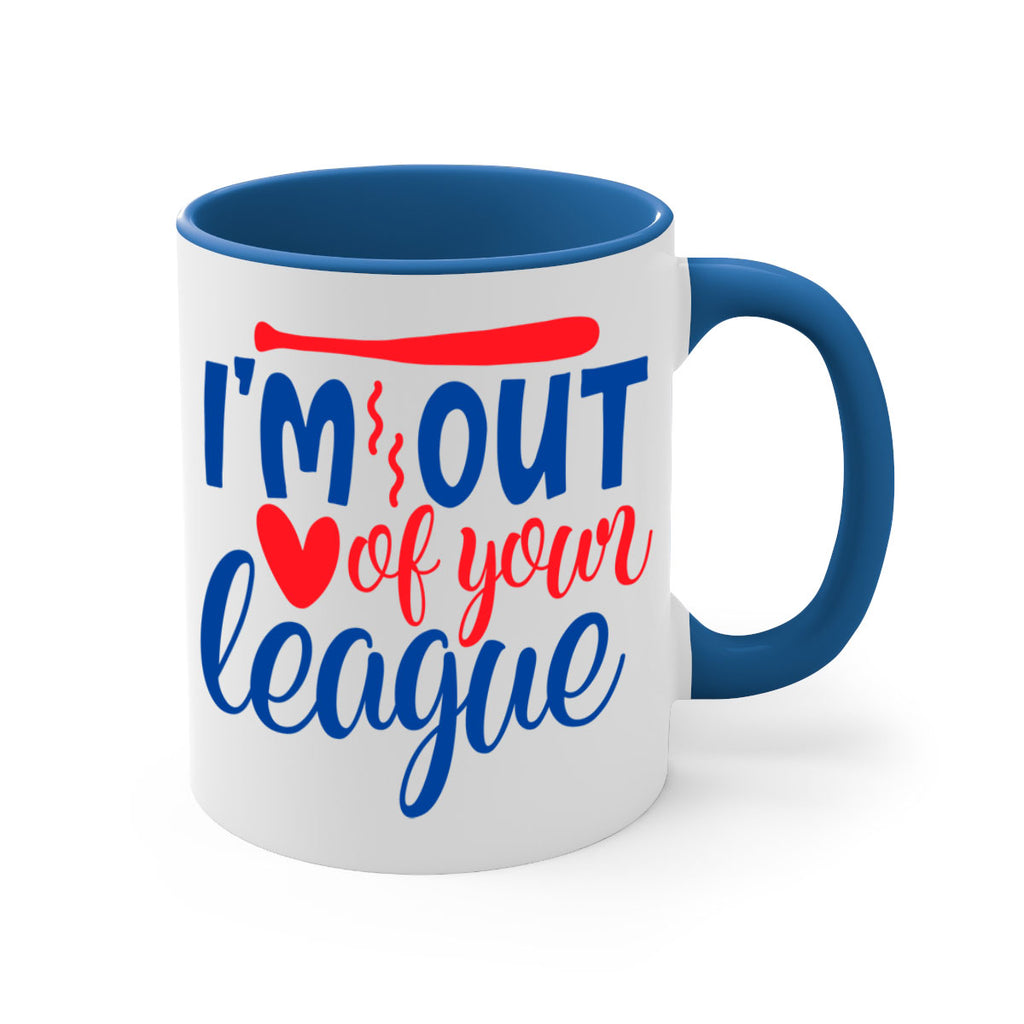 im out of your league 2070#- baseball-Mug / Coffee Cup