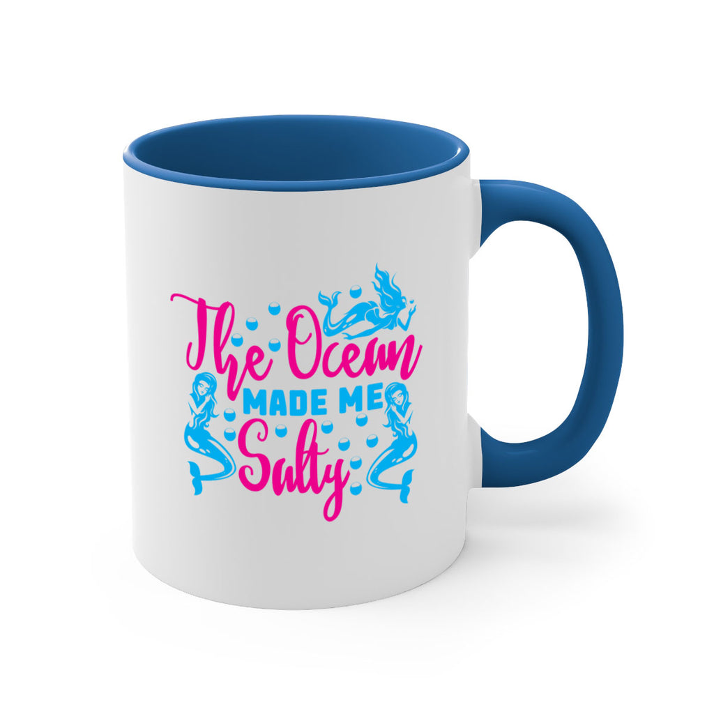 the ocean made me salty 628#- mermaid-Mug / Coffee Cup
