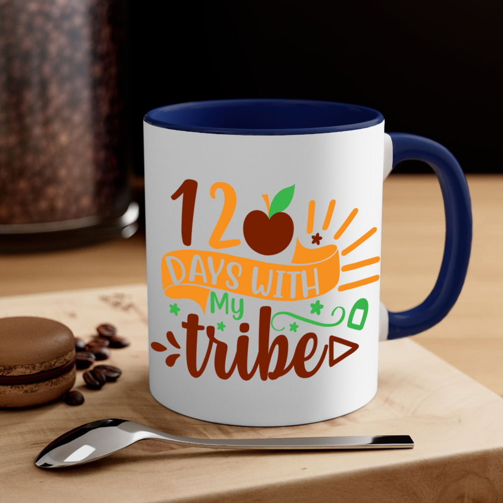 11 120 days with my tribe 41#- 100 days-Mug / Coffee Cup