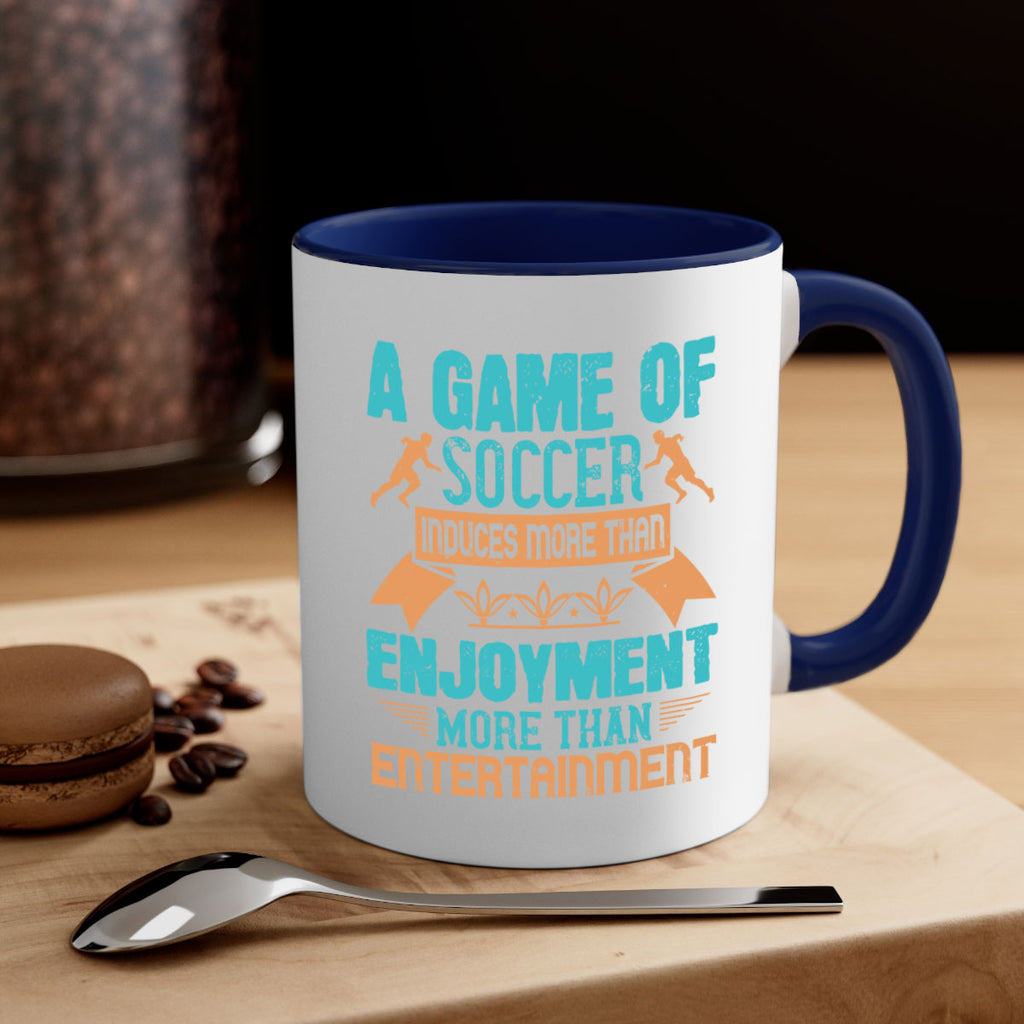 A game of soccer induces more than enjoyment more than entertainment 1521#- soccer-Mug / Coffee Cup
