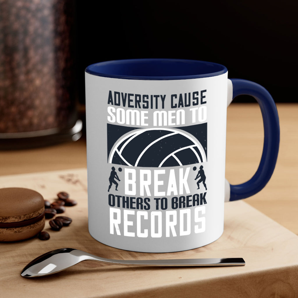 Adversity cause some men to break others to break records Style 1485#- volleyball-Mug / Coffee Cup