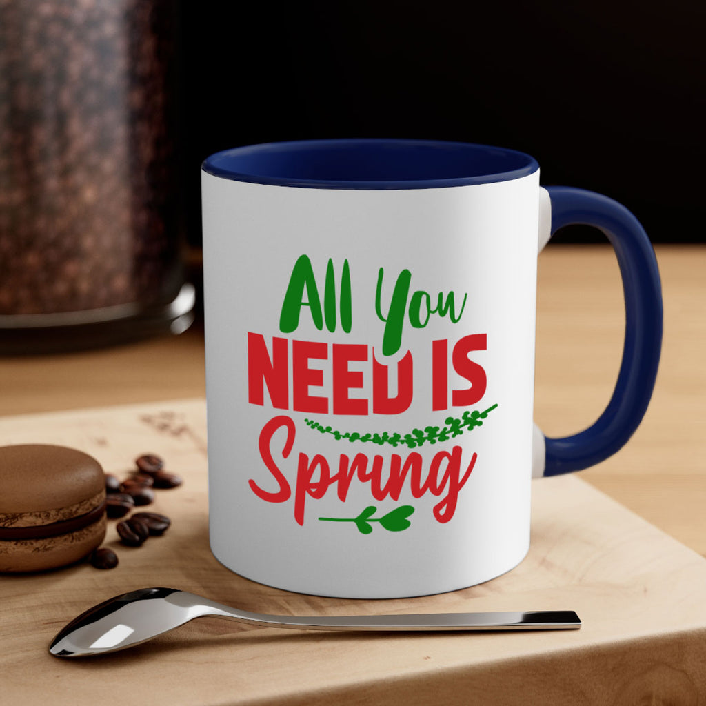 All You Need is Spring 17#- spring-Mug / Coffee Cup