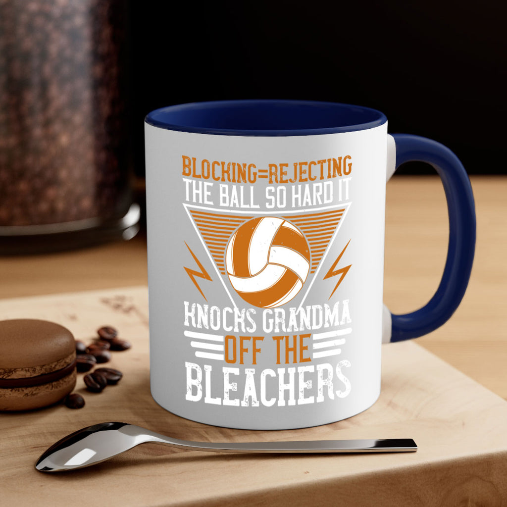 Blockingrejecting the ball so hard it knocks grandma off the bleachers Style 1414#- volleyball-Mug / Coffee Cup