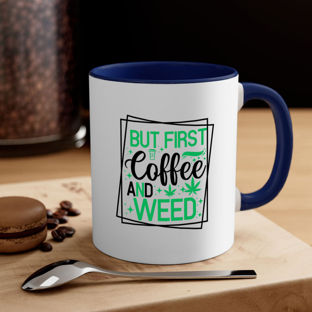 But First Coffee And Weed 25#- marijuana-Mug / Coffee Cup