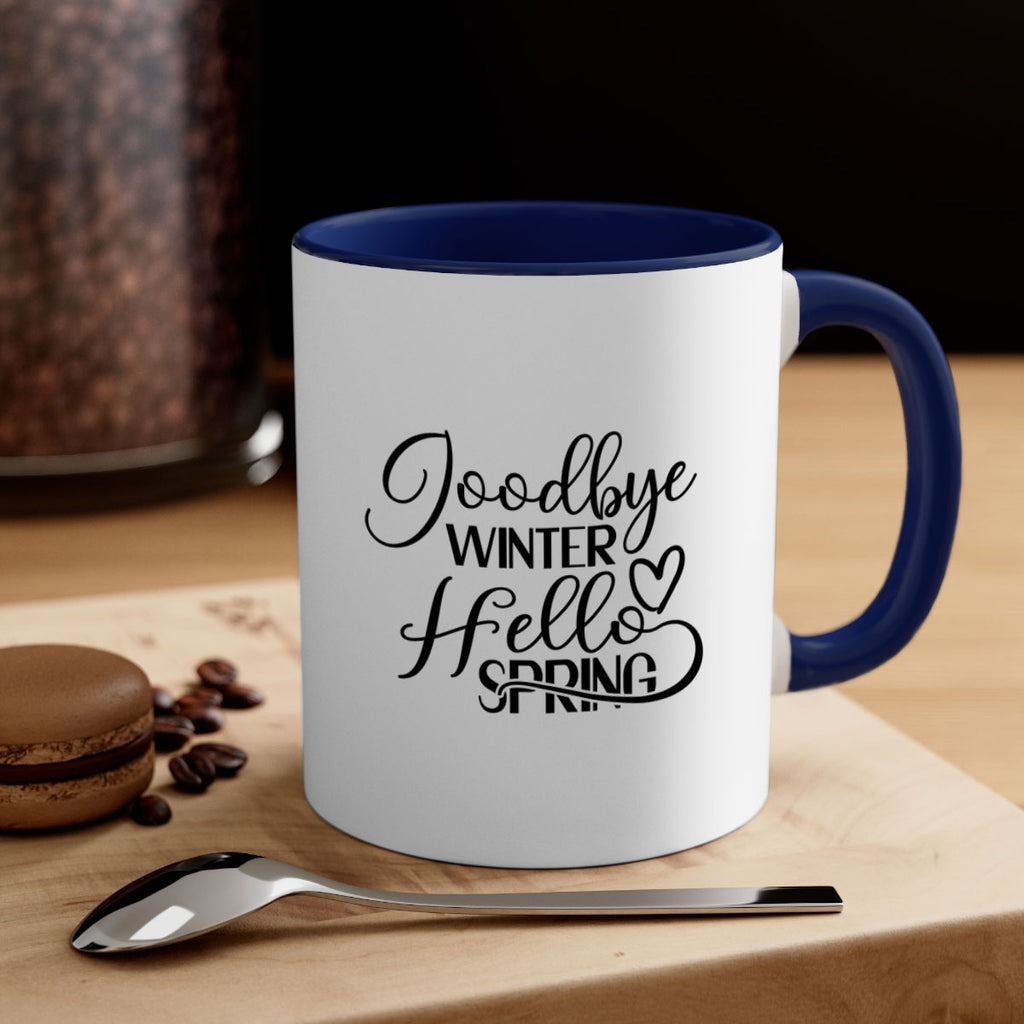 Goodbye Winter Hello Spring 147#- spring-Mug / Coffee Cup