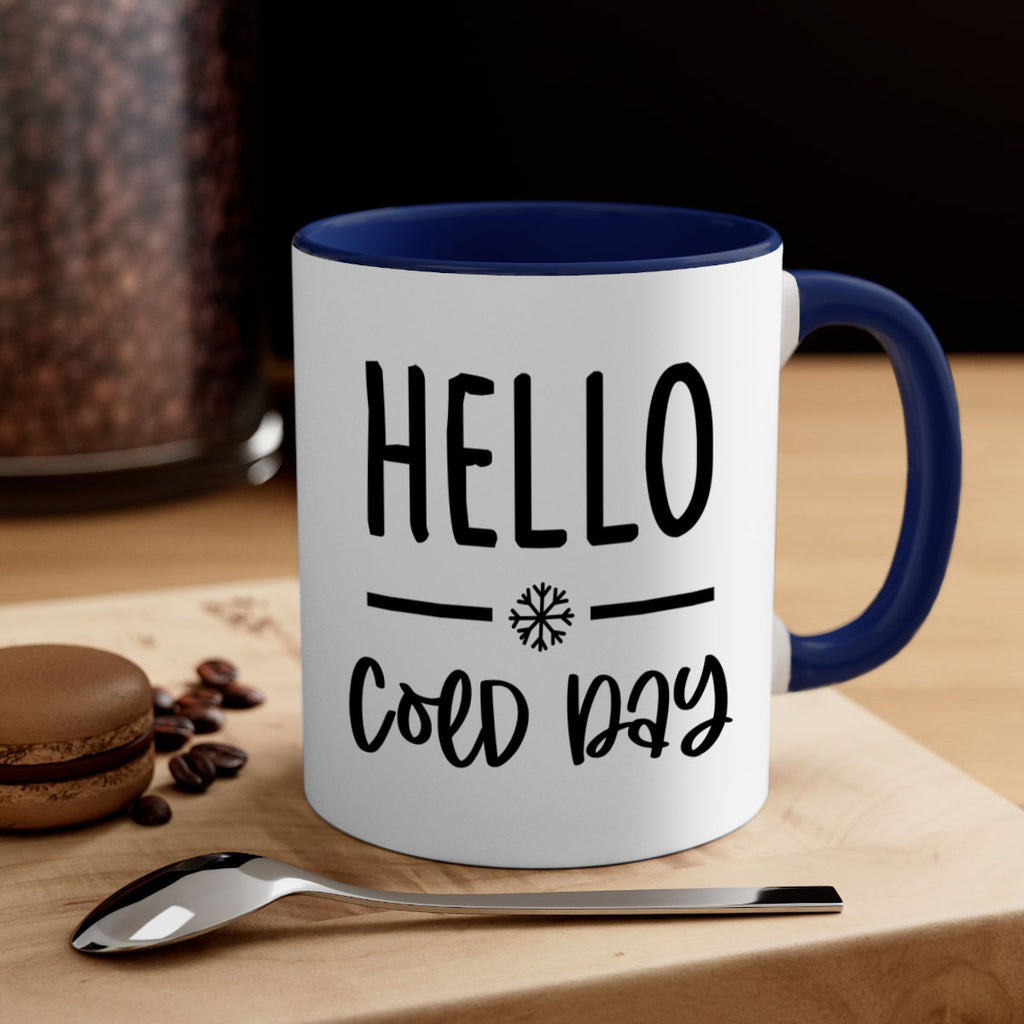 Hello Cold Day141#- winter-Mug / Coffee Cup