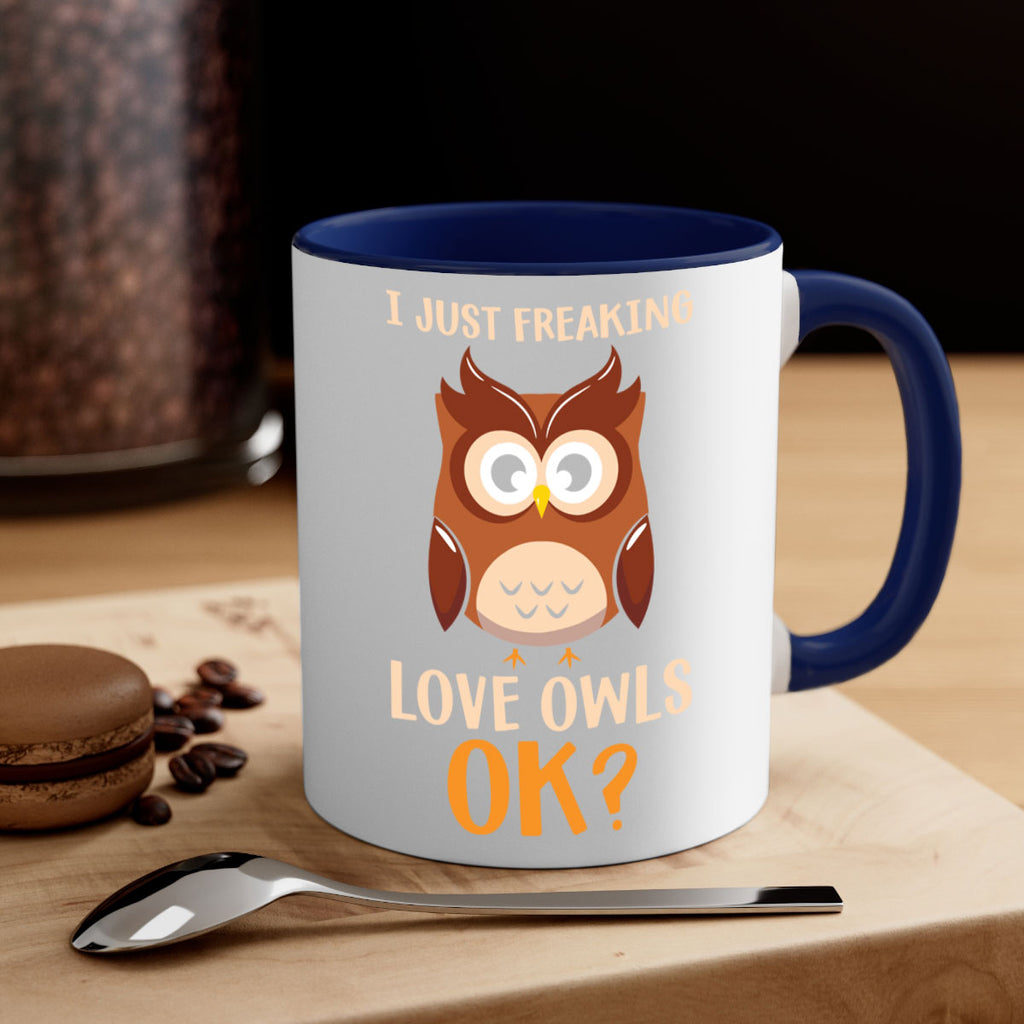 I Just Freaking Love Owls A TurtleRabbit 9#- owl-Mug / Coffee Cup
