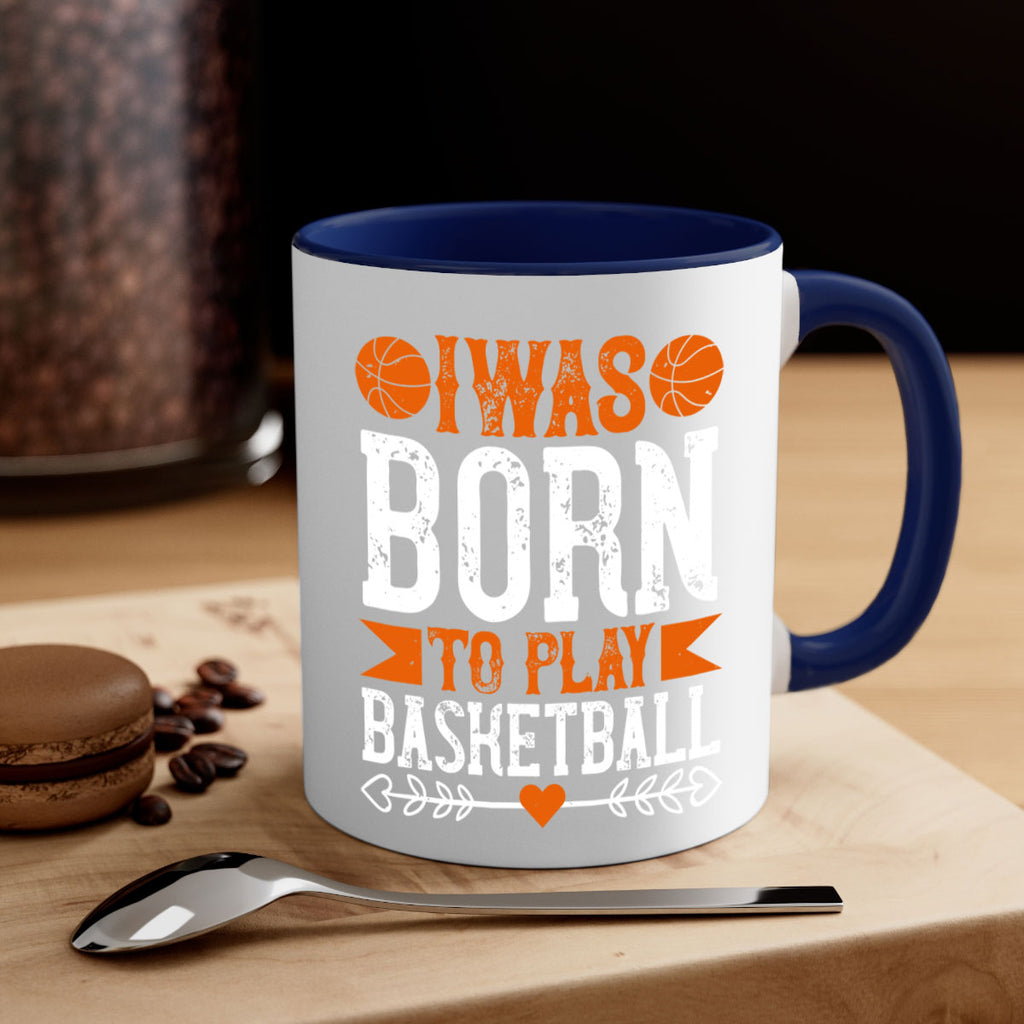 I was born to play basketball 2214#- basketball-Mug / Coffee Cup