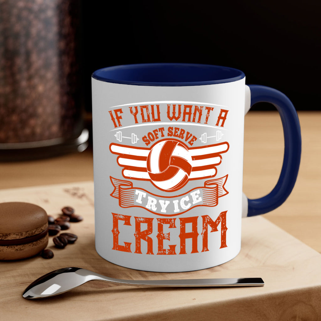 If you want a soft serve try ice cream Style 1033#- volleyball-Mug / Coffee Cup