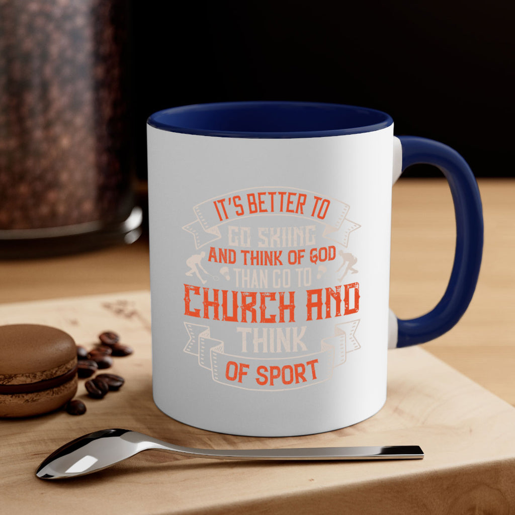 It’s better to go skiing and think of God than go to church and think of sport 982#- ski-Mug / Coffee Cup