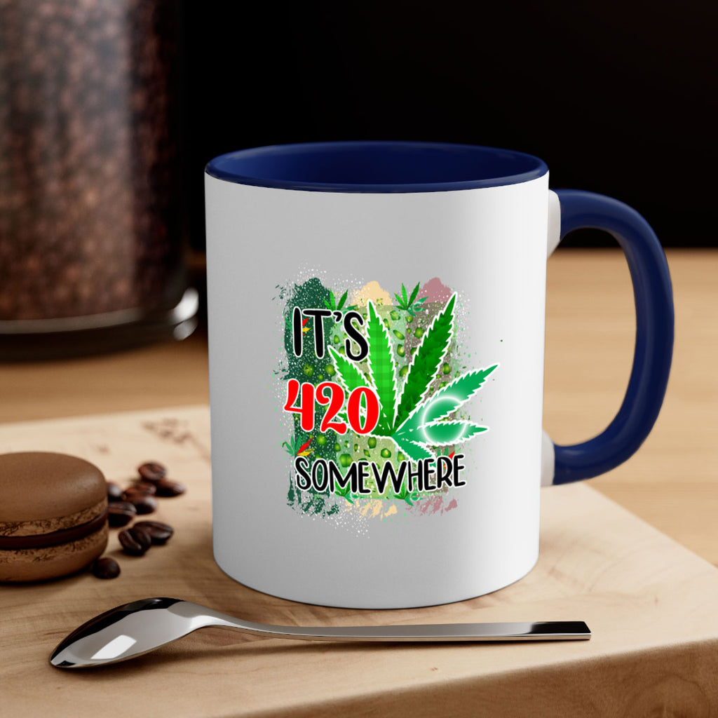 Its 420 Somewhere 153#- marijuana-Mug / Coffee Cup