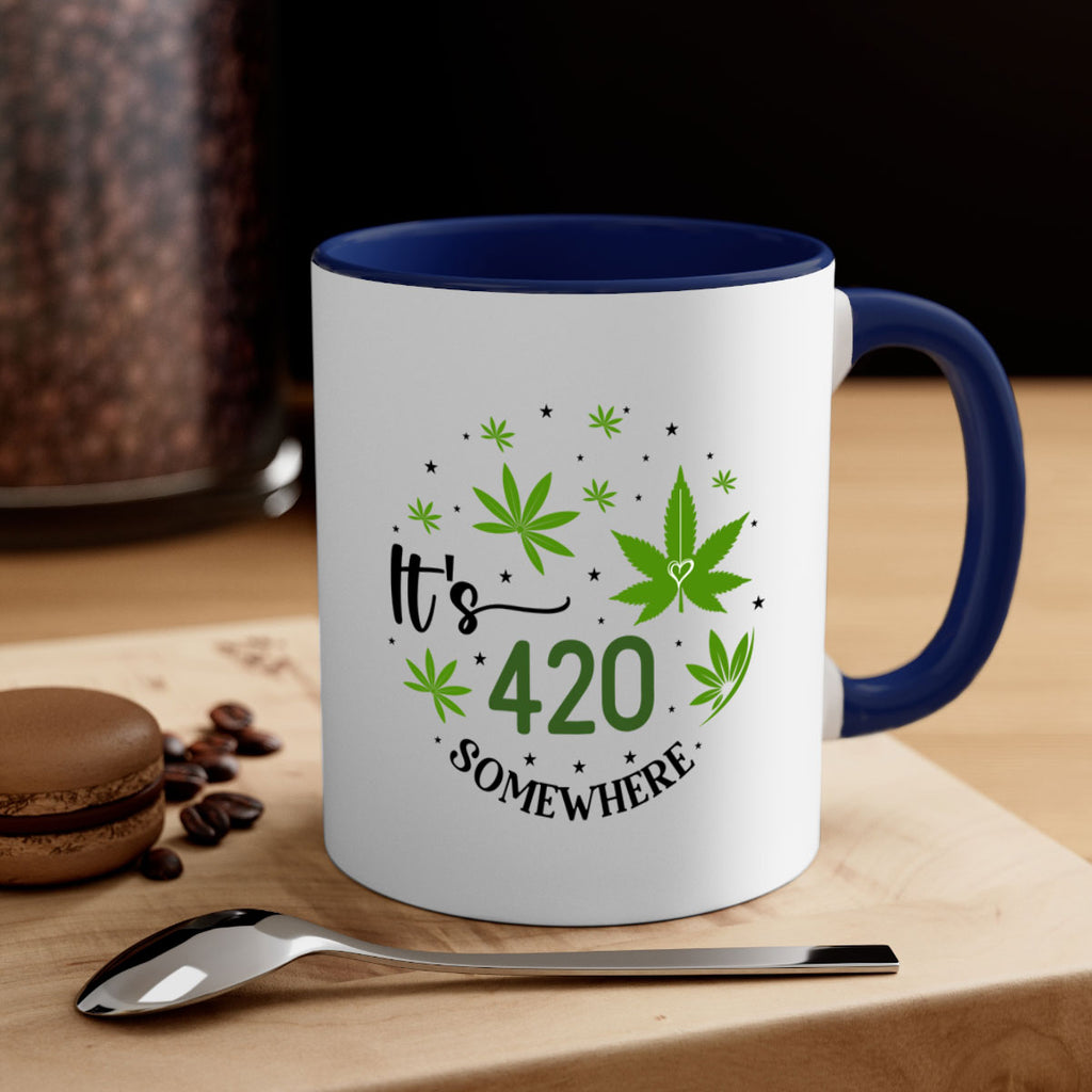 Its 420 Somewhere 154#- marijuana-Mug / Coffee Cup