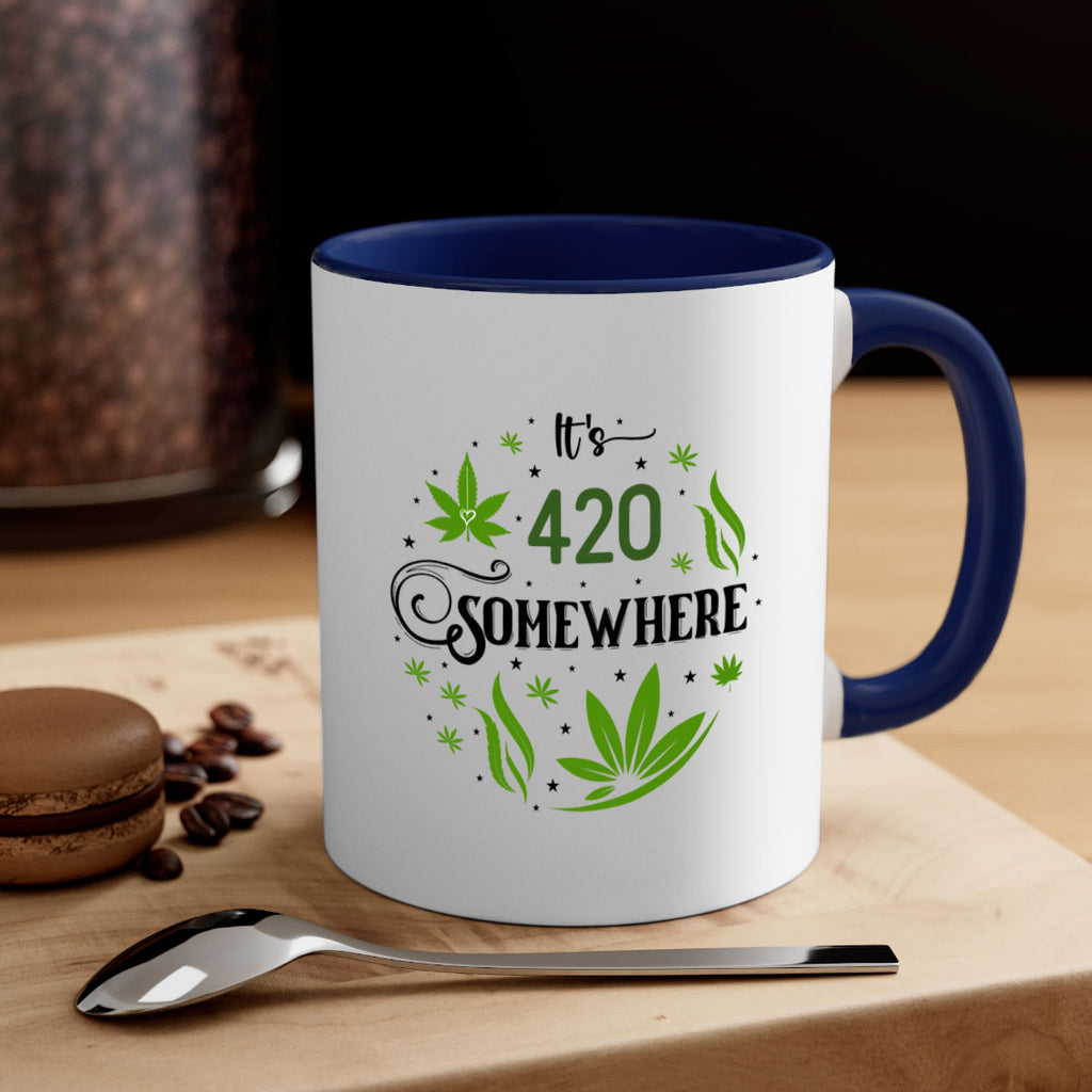 Its 420 Somewhere 156#- marijuana-Mug / Coffee Cup