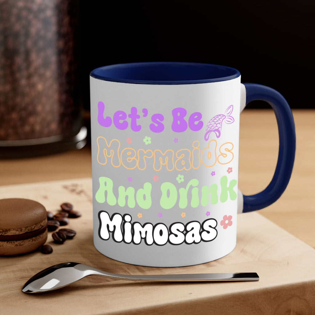 Lets Be Mermaids And Drink 299#- mermaid-Mug / Coffee Cup