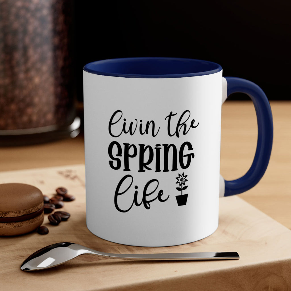 Livin The Spring Life 313#- spring-Mug / Coffee Cup