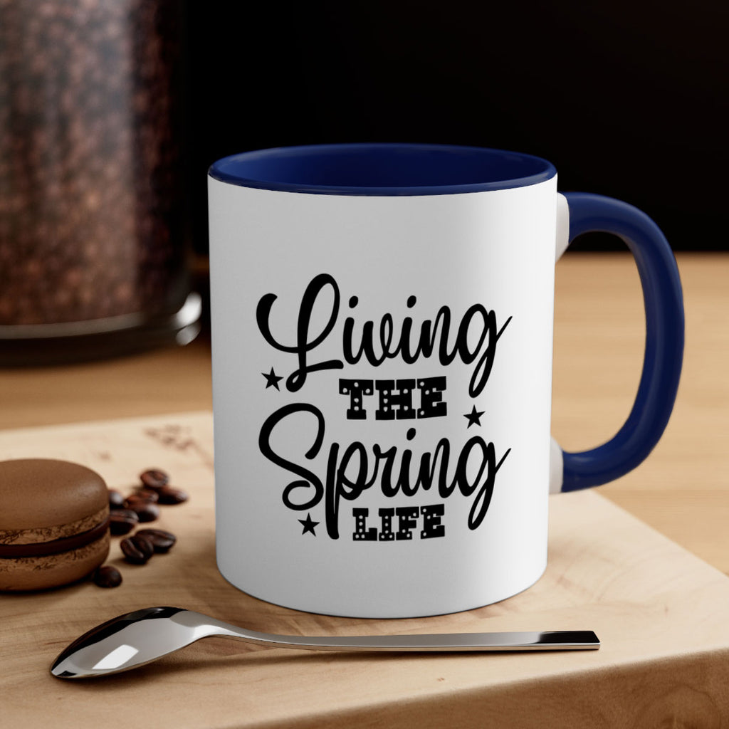 Living the Spring Life 321#- spring-Mug / Coffee Cup