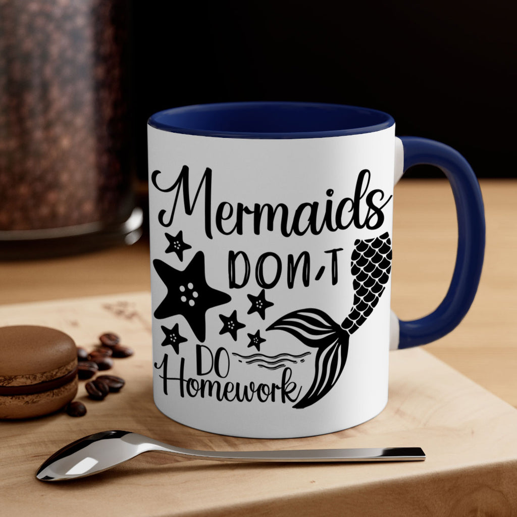 Mermaids dont do homework 486#- mermaid-Mug / Coffee Cup