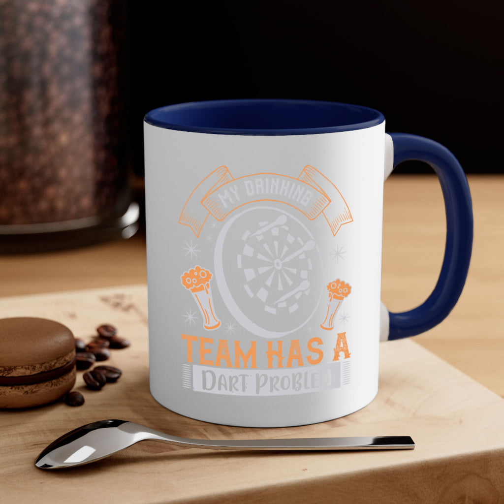 My Drinking Team Has A Dart Problem 1934#- darts-Mug / Coffee Cup