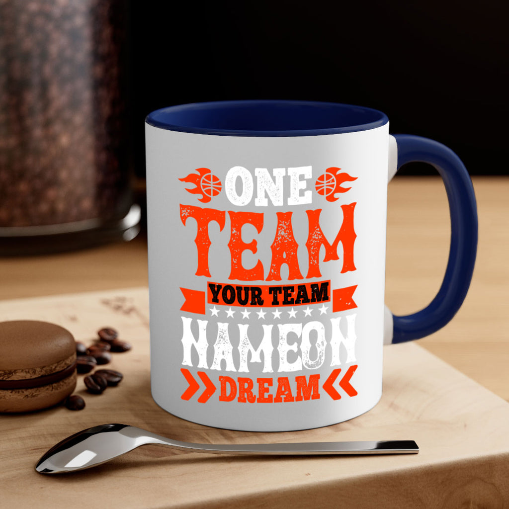 One team Your team Name on dream 610#- basketball-Mug / Coffee Cup