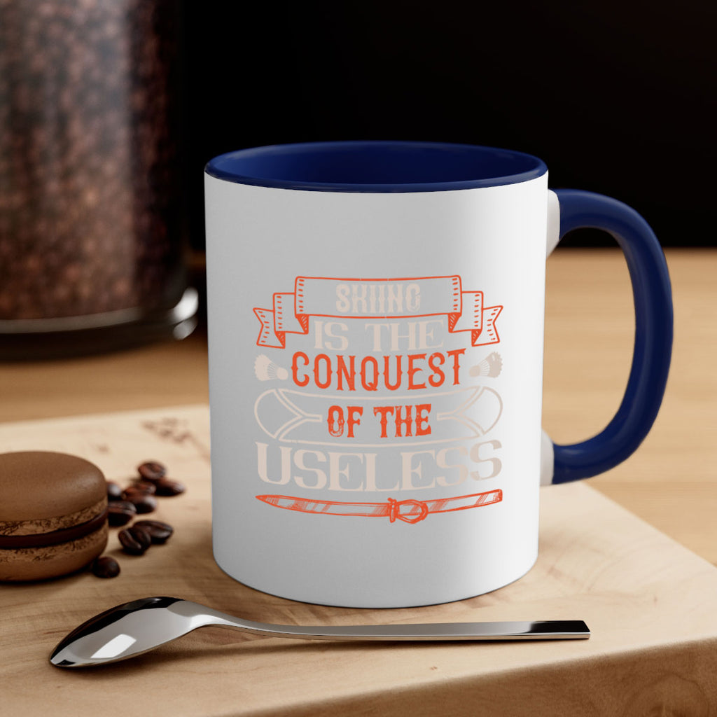 Skiing is the conquest of the useless 496#- ski-Mug / Coffee Cup