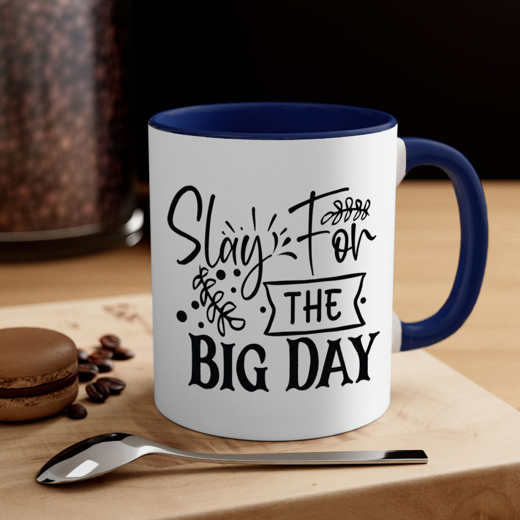 Slay For The Big Day 23#- wedding-Mug / Coffee Cup