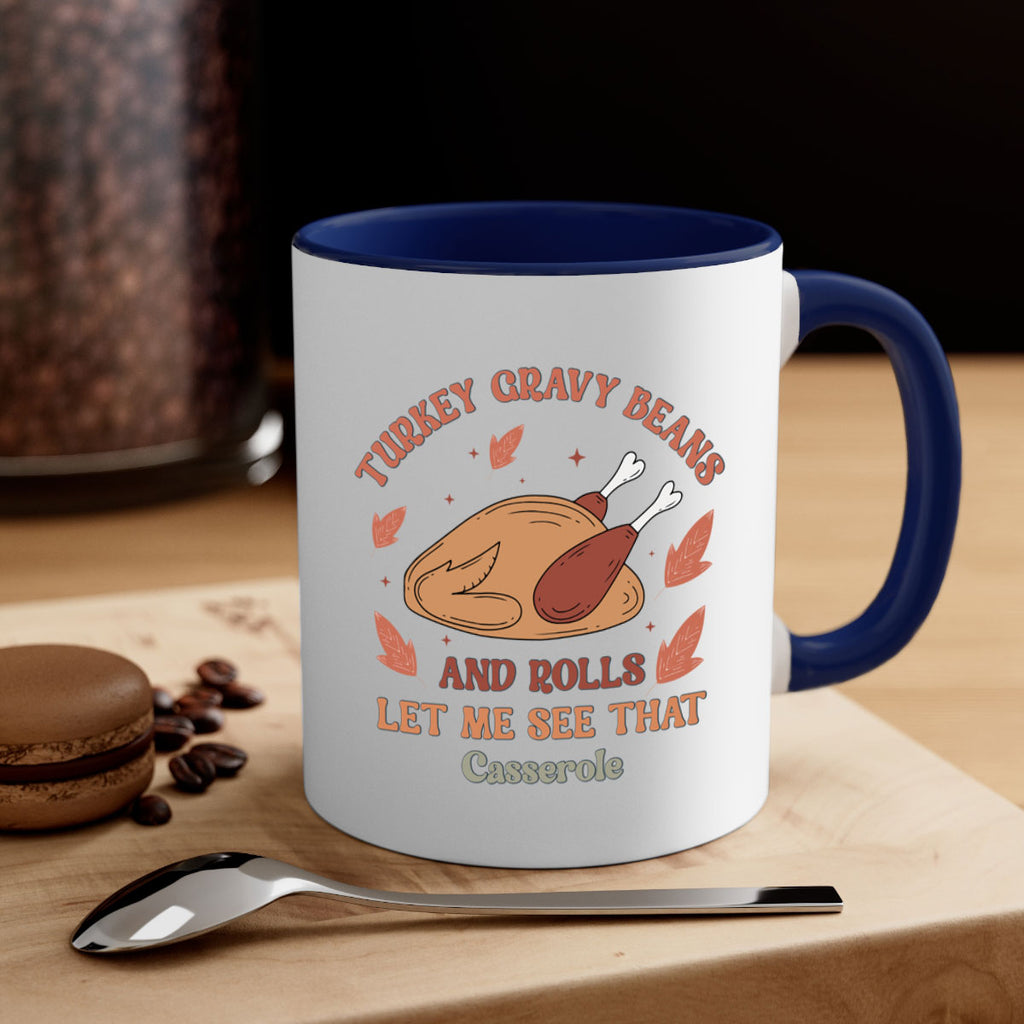 Turkey Gravy Beans And Rolls Let Me See That Casserole 623#- fall-Mug / Coffee Cup