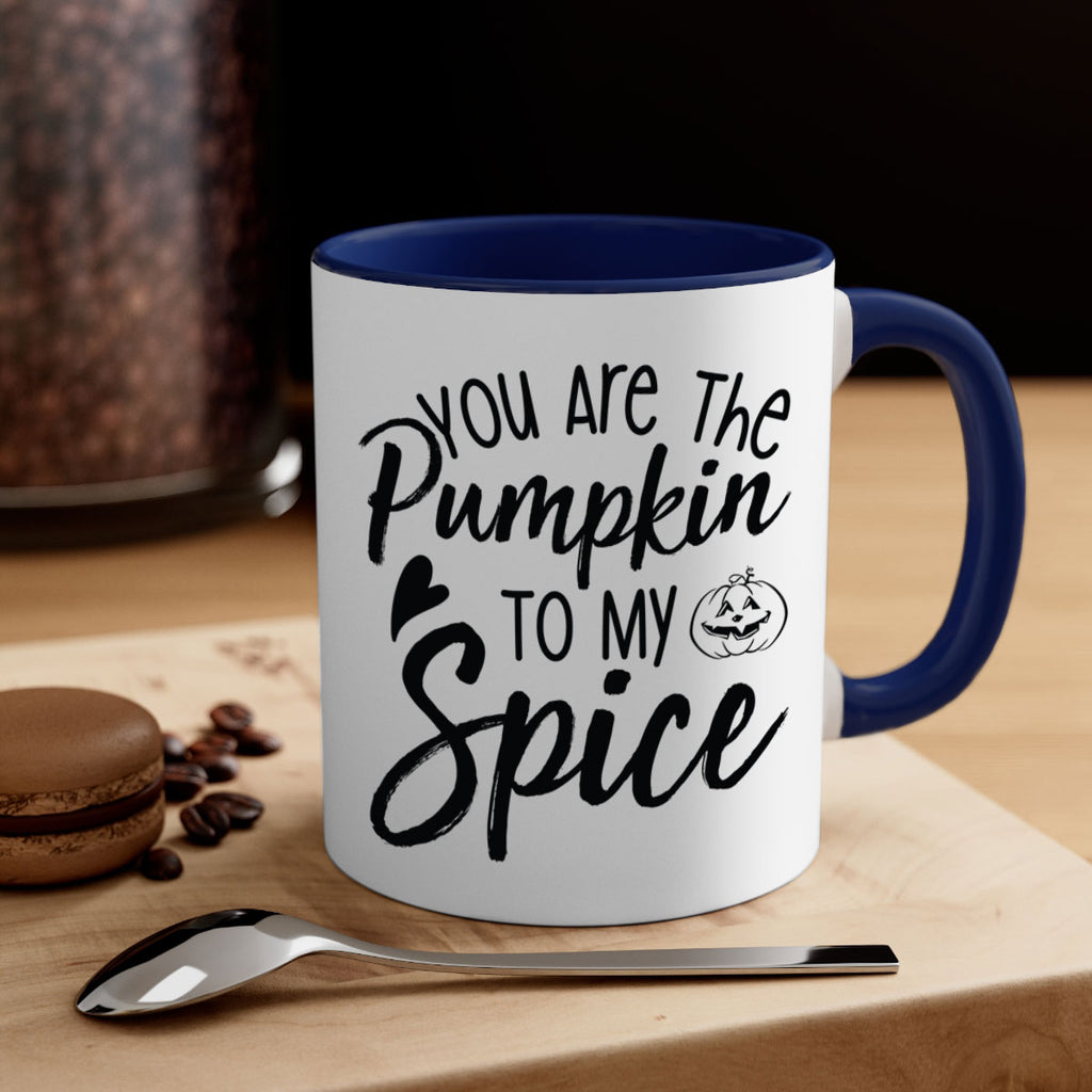 You Are The Pumpkin To My Spice 656#- fall-Mug / Coffee Cup