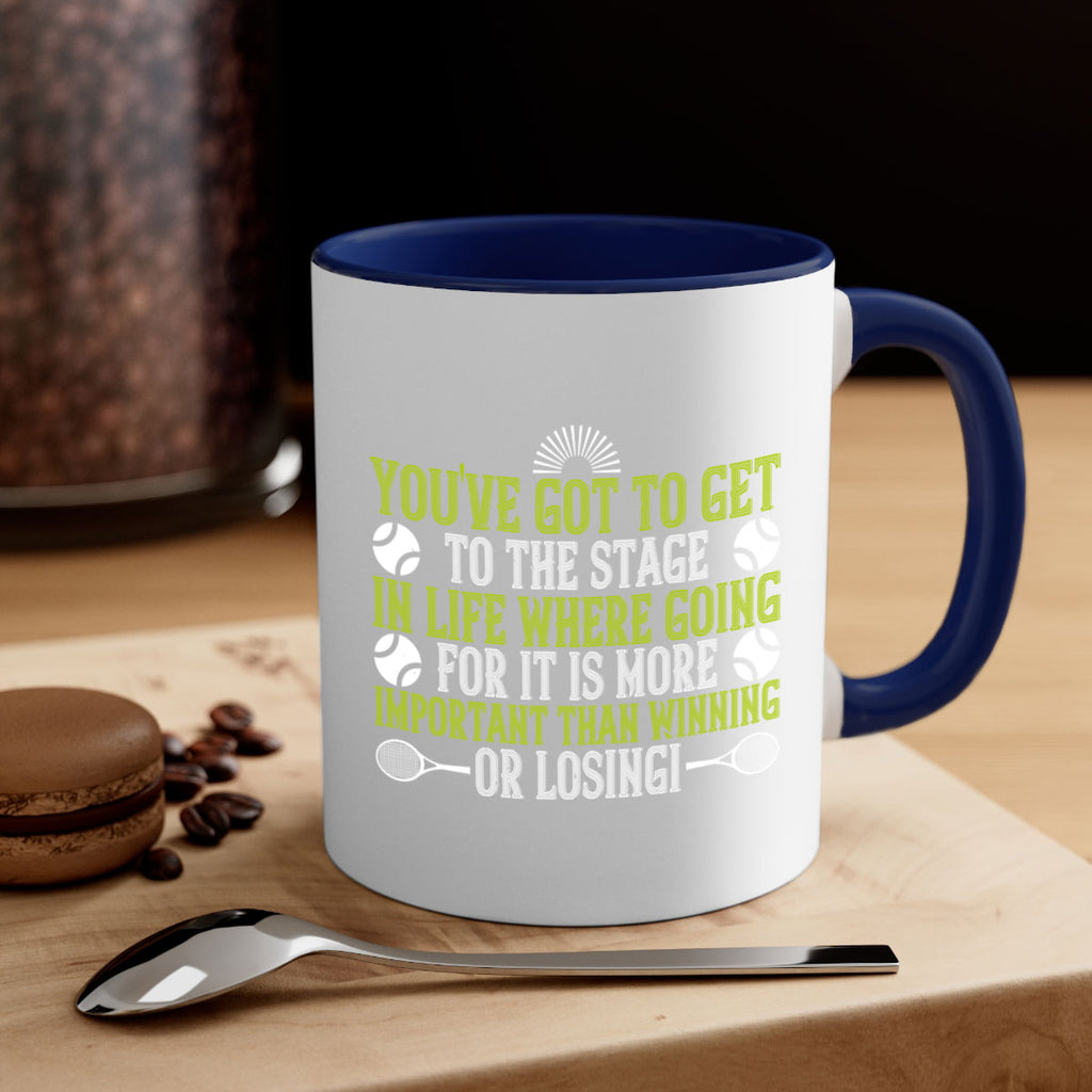 Youve got to get to the stage in life where going for it is more 4#- tennis-Mug / Coffee Cup