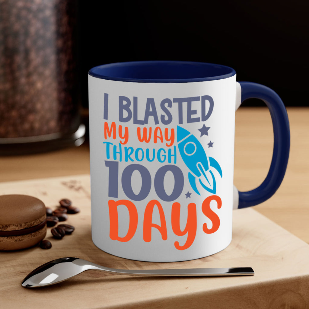 i blasted on my way through 100 days 12#- 100 days-Mug / Coffee Cup