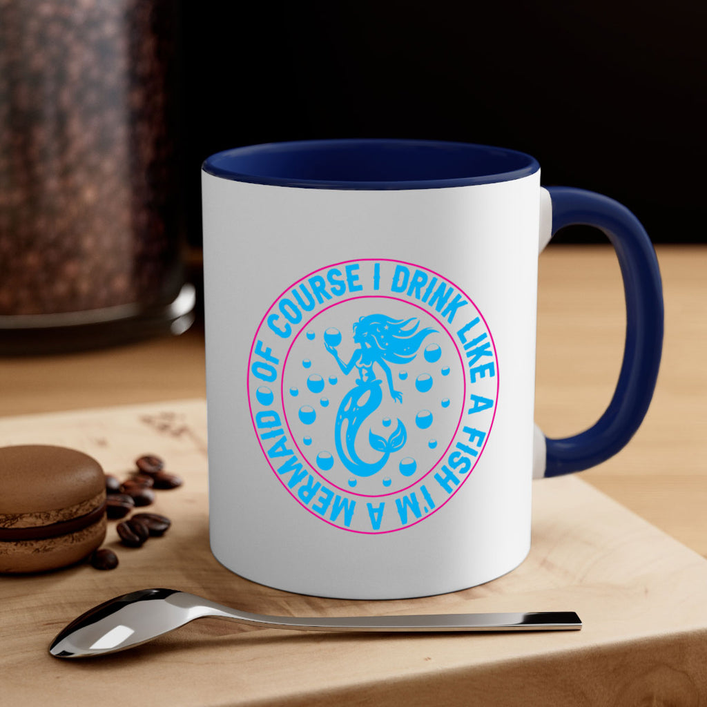 of course i drink like a fish im a mermaid 524#- mermaid-Mug / Coffee Cup