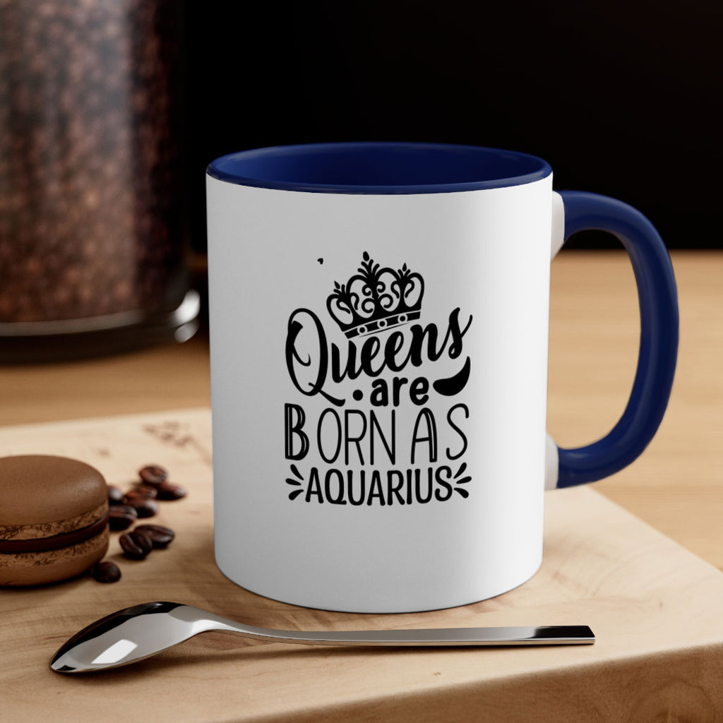 queens are born as Aquarius 388#- zodiac-Mug / Coffee Cup