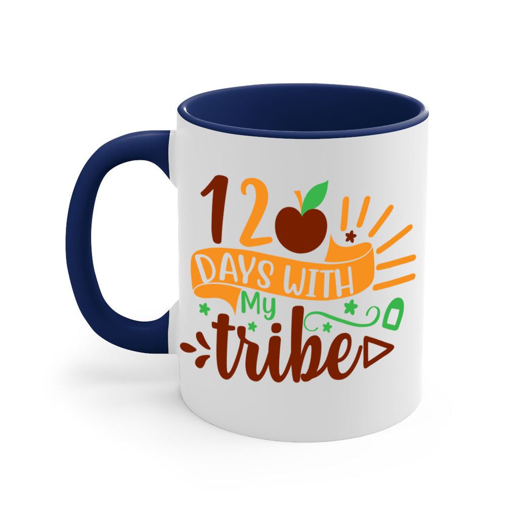 11 120 days with my tribe 41#- 100 days-Mug / Coffee Cup