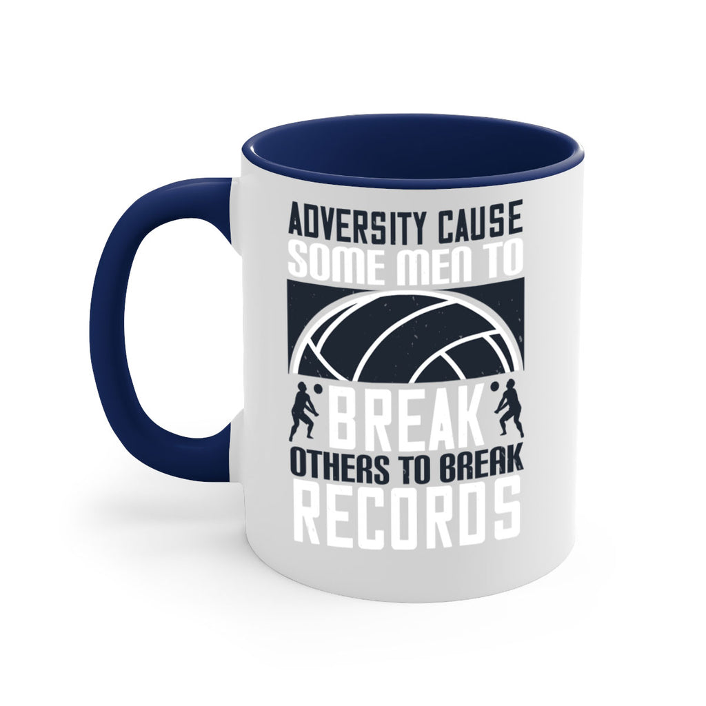 Adversity cause some men to break others to break records Style 1485#- volleyball-Mug / Coffee Cup