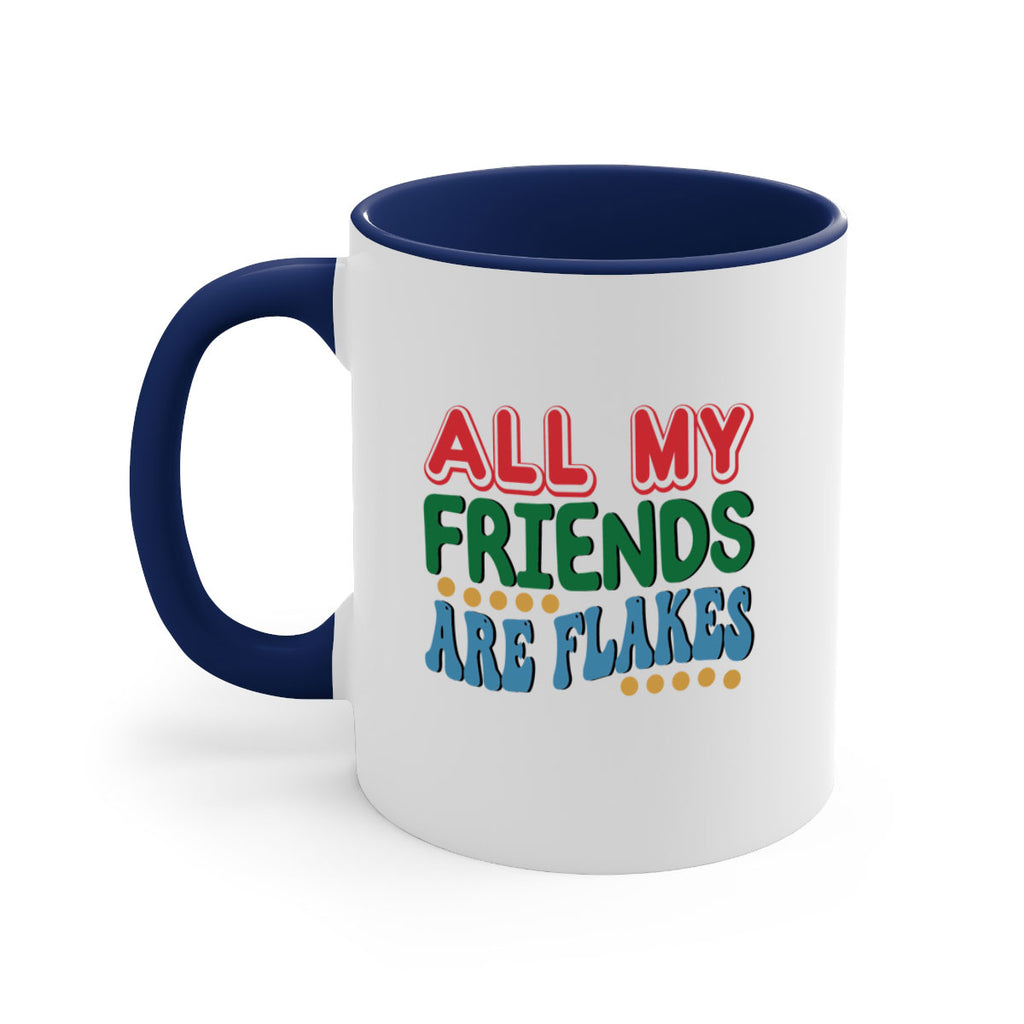 All My Friends Are Flakes 6#- winter-Mug / Coffee Cup