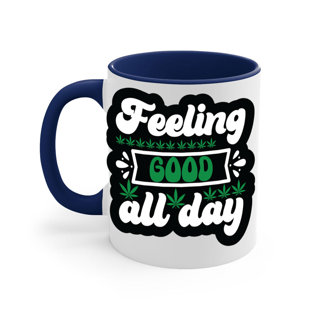 Feeling good all day 82#- marijuana-Mug / Coffee Cup