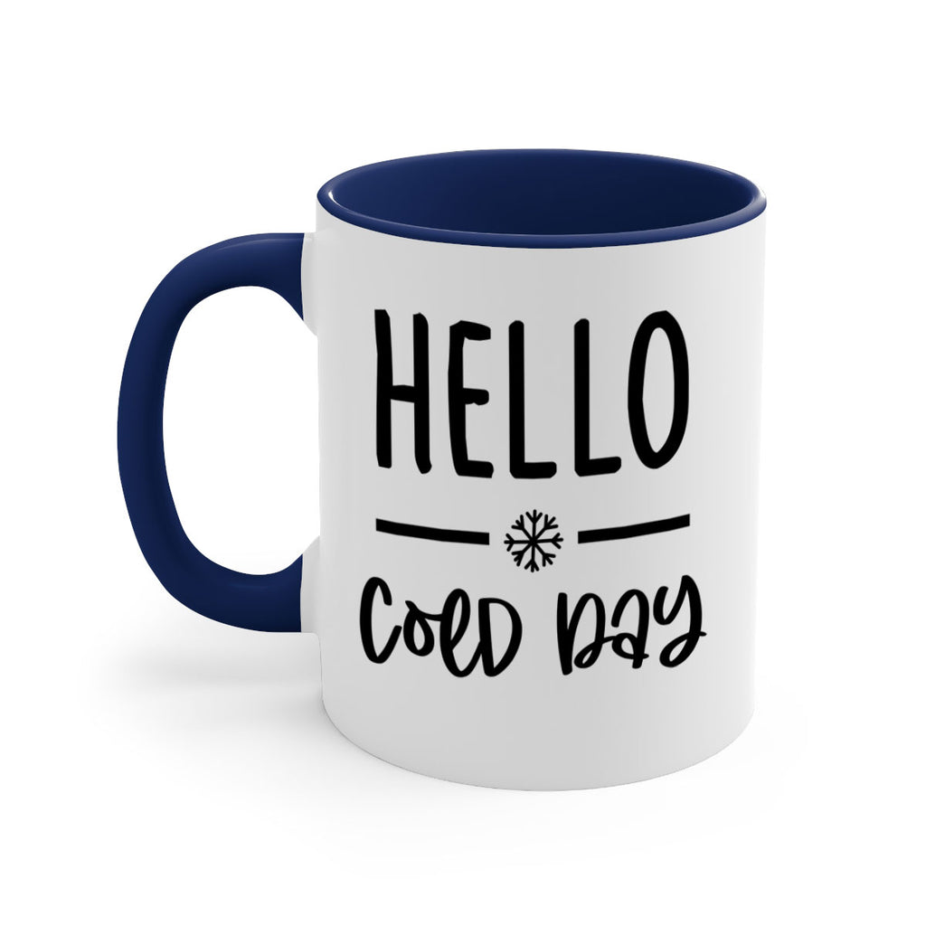 Hello Cold Day141#- winter-Mug / Coffee Cup