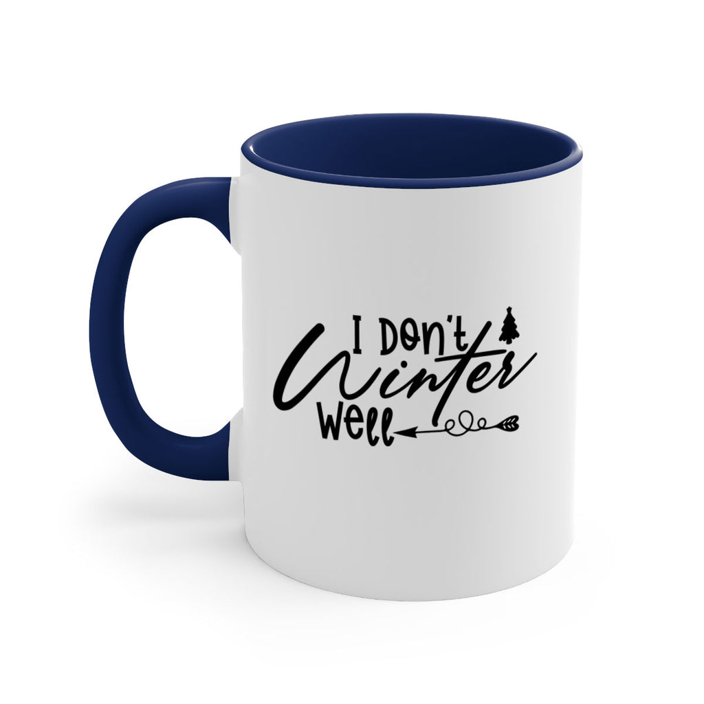 I Don t Winter Well 221#- winter-Mug / Coffee Cup
