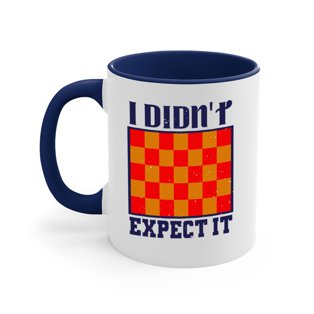 I didnt expect it 48#- chess-Mug / Coffee Cup