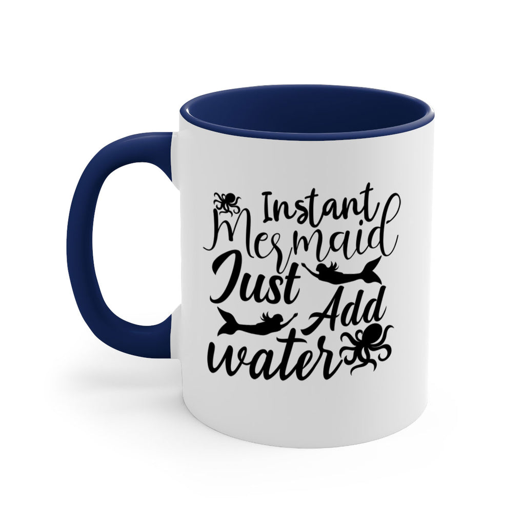 Instant Mermaid Just Add Water 270#- mermaid-Mug / Coffee Cup