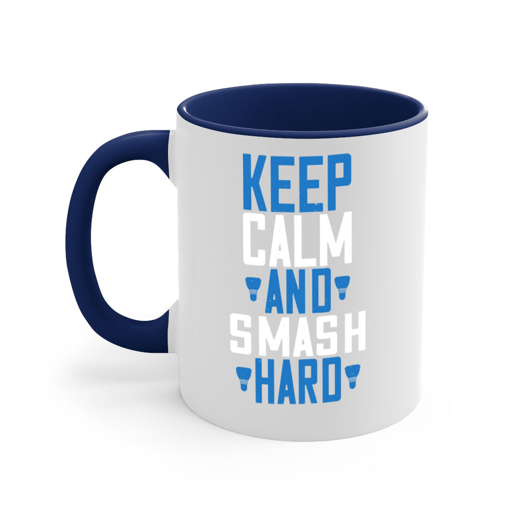 Keep calm and smash hard 2024#- badminton-Mug / Coffee Cup