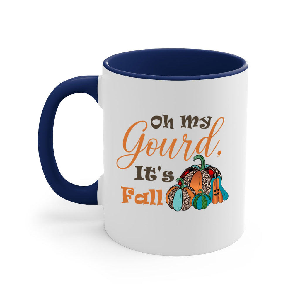 Oh My Gourd It s Fall 458#- fall-Mug / Coffee Cup