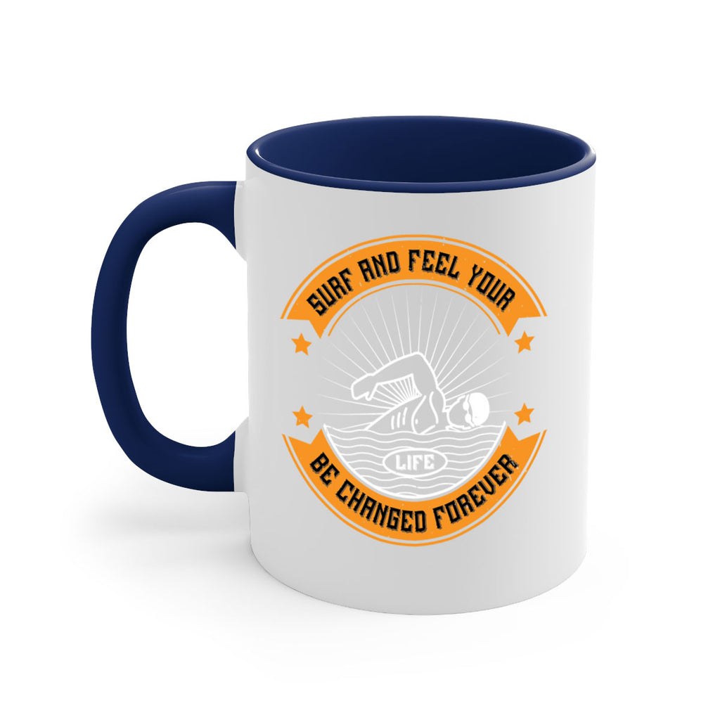 Surf and feel your life be changed forever 2389#- surfing-Mug / Coffee Cup